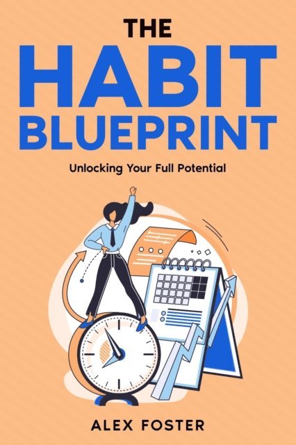 Alex Foster - Habit Blueprint, E-bok