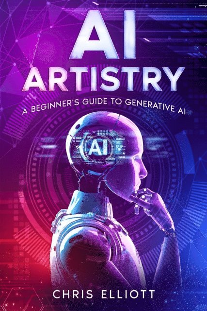 Chris Elliott - AI Artistry, E-bok