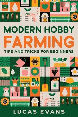 Modern Hobby Farming
