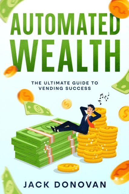 Jack Donovan - Automated Wealth, E-bok