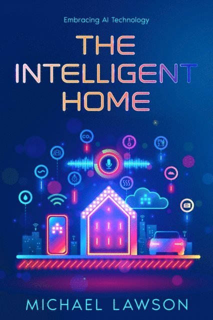 Michael Lawson - Intelligent Home, E-bok
