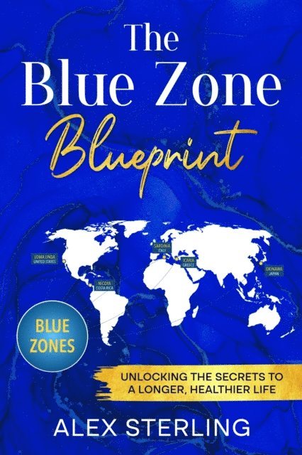 Alex Sterling - Blue Zone Blueprint, E-bok