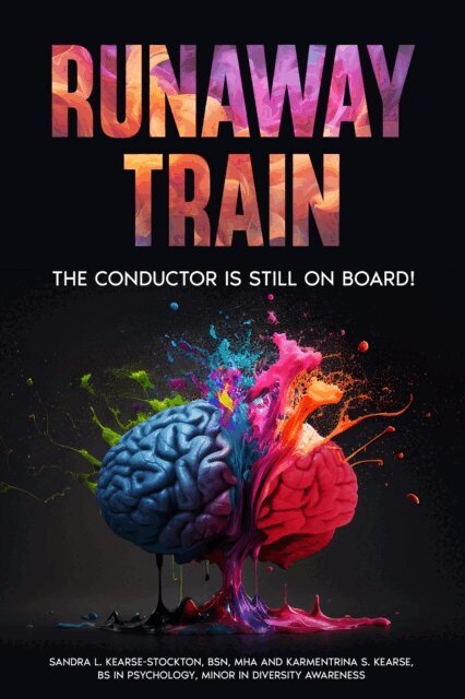 Karmentrina S. Kearse, Sandra L. Kearse-Stockton - Runaway Train - The Conductor Is Still On Board!, E-bok. Tillgänglighet: Lägg i varukorg