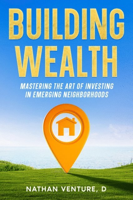 D Nathan Venture - Building Wealth, E-bok. Tillgänglighet: Lägg i varukorg