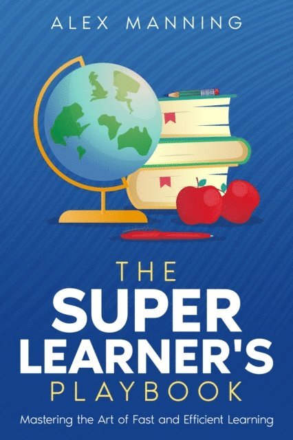 Alex Manning - Super Learner's Playbook, E-bok. Tillgänglighet: Lägg i varukorg