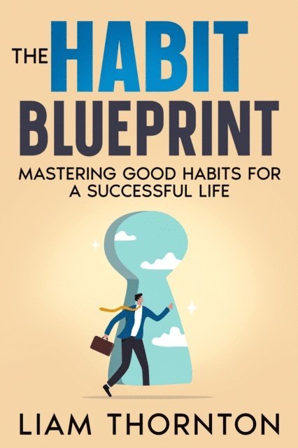 Liam Thornton - Habit Blueprint, E-bok