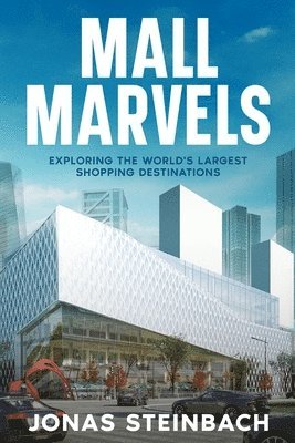 Jonas Steinbach - Mall Marvels, Häftad. Tillgänglighet: Lägg i varukorg