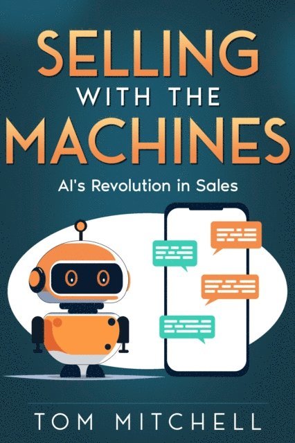 Tom Mitchell - Selling with the Machines, E-bok