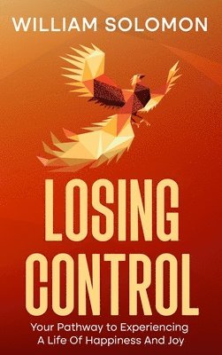 William Solomon - Losing Control, Inbunden. Tillgänglighet: Lägg i varukorg