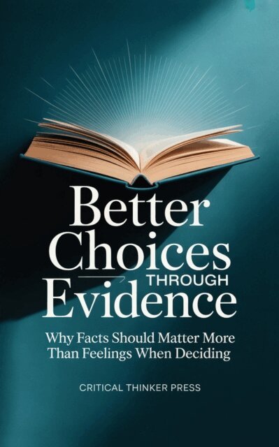 Critical Thinker Press - Better Choices Through Evidence, E-bok. Tillgänglighet: Lägg i varukorg