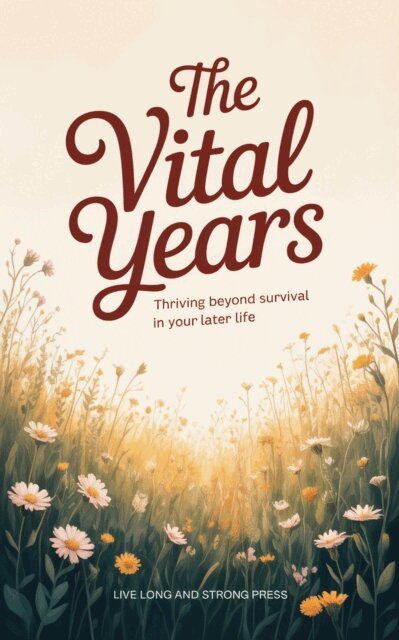 Live Long and Strong Press - Vital Years, E-bok. Tillgänglighet: Lägg i varukorg