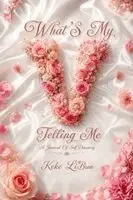 Keke Libron - What's My V Telling Me, Häftad. Tillgänglighet: Lägg i varukorg