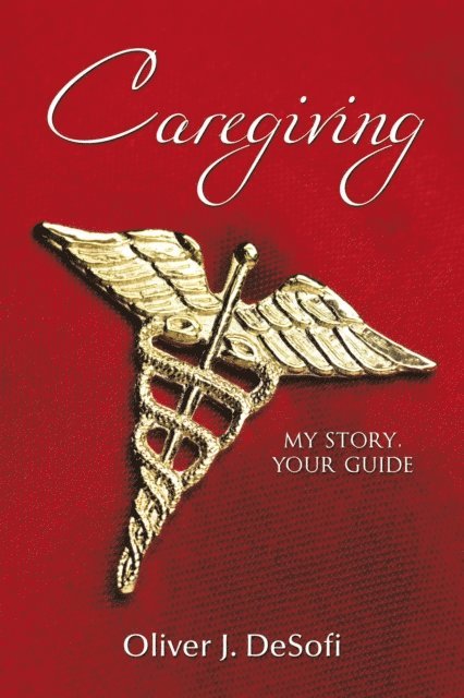 Oliver J. DeSofi - Caregiving, E-bok. Tillgänglighet: Lägg i varukorg