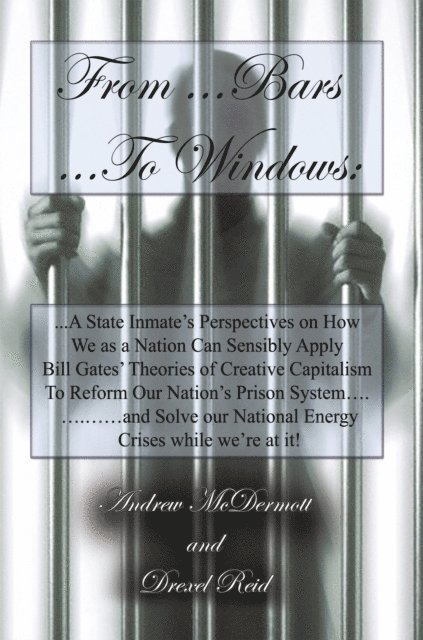 Drexel Reid, Andrew McDermott - From.........Bars To........Windows, E-bok