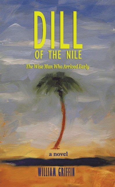 William Griffin - Dill of the Nile, E-bok