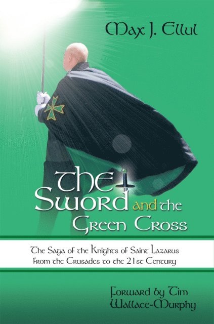 Tim Wallace-Murphy - Sword and the Green Cross, E-bok