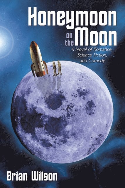Brian Wilson, Becky Thomason Terrell - Honeymoon on the Moon, E-bok