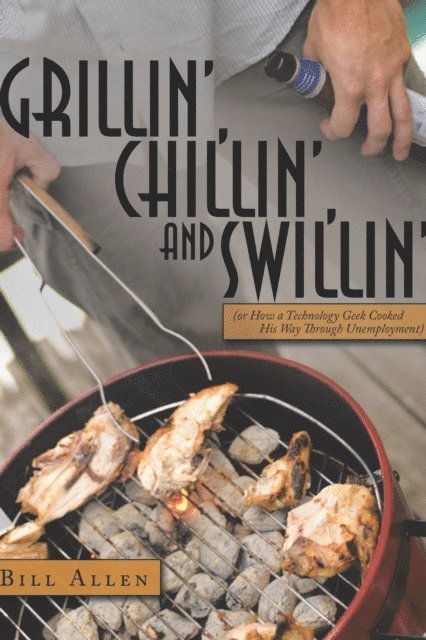 Bill Allen - Grillin', Chillin', and Swillin', E-bok. Tillgänglighet: Lägg i varukorg