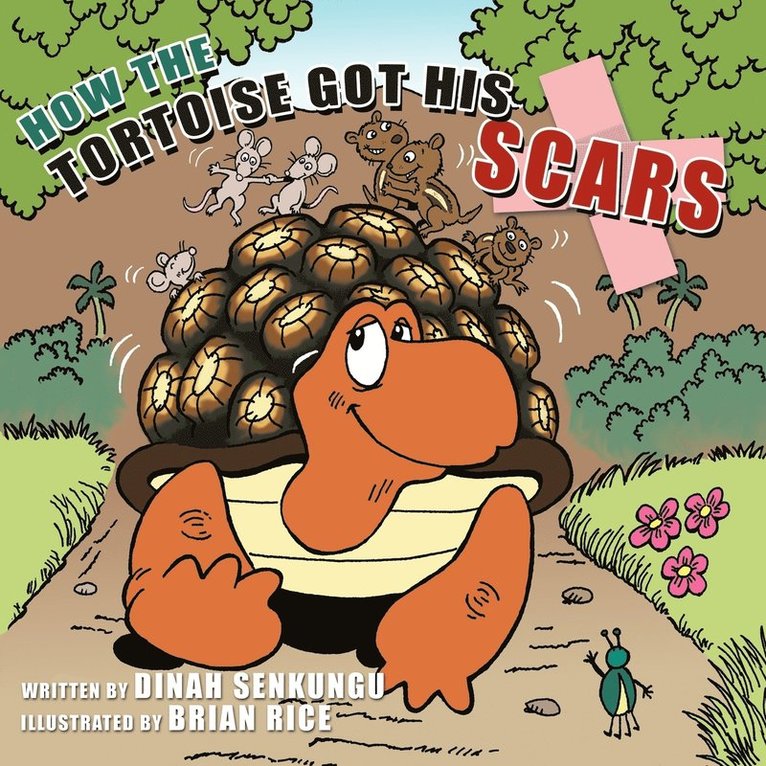 Dinah Senkungu - How the Tortoise Got His Scars, Häftad