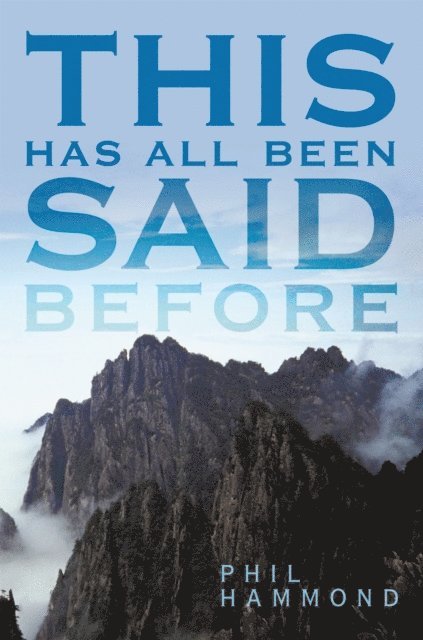 Phil Hammond - This Has All Been Said Before, E-bok