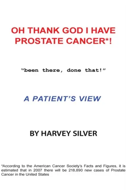 Oh, Thank God I Have Prostate Cancer!