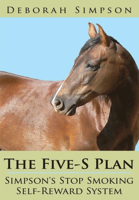 Deborah Simpson - Five-S Plan Simpson's Stop Smoking Self-Reward System, E-bok