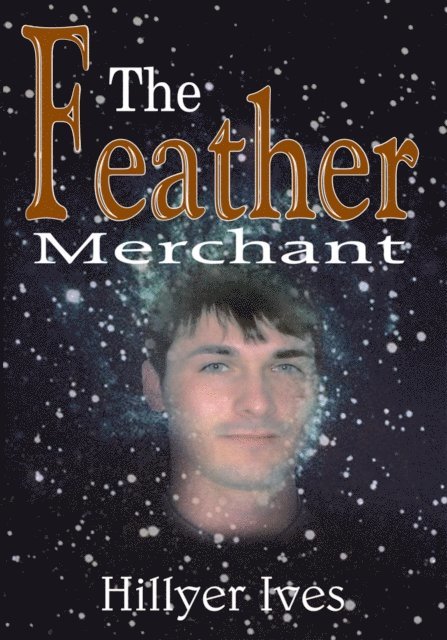 Hillyer Ives - Feather Merchant, E-bok