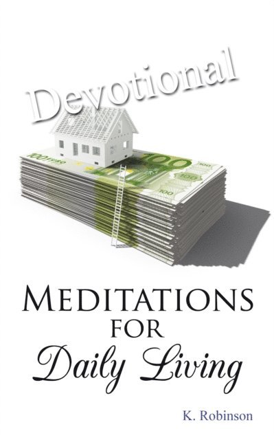 K. robinson - Meditations for Daily Living, E-bok