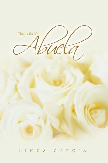 Linda Garcia - This Is for You, Abuela, E-bok