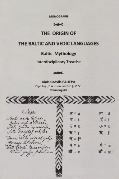 Origin of the Baltic and Vedic Languages av Janis Paliepa
