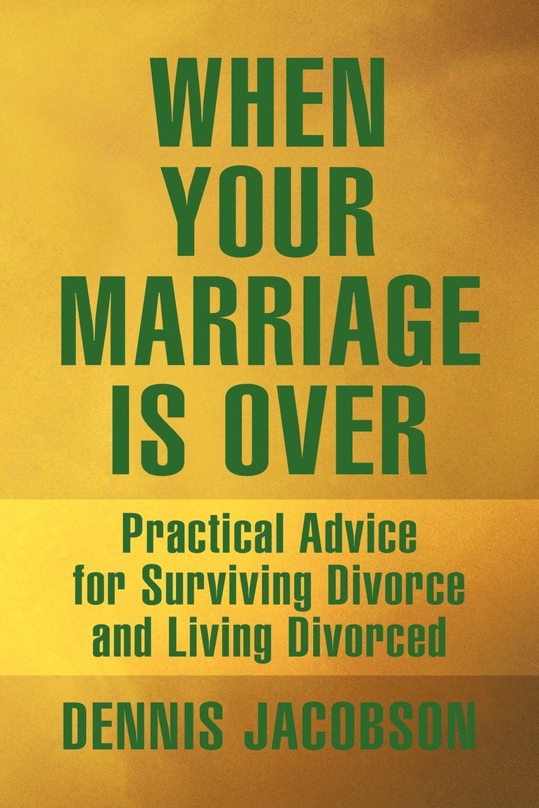 Dennis Jacobson - When Your Marriage Is Over, Häftad