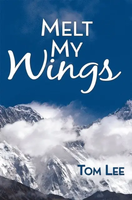Tom Lee - Melt My Wings, E-bok. Tillgänglighet: Lägg i varukorg