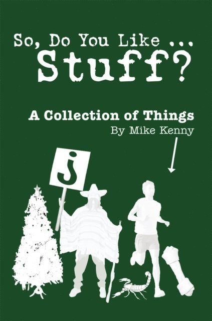 Mike Kenny - So, Do You Like ... Stuff?, E-bok