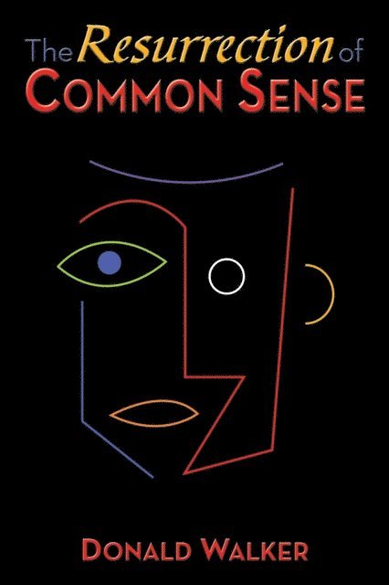 Donald Walker - Resurrection of Common Sense, E-bok