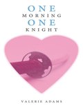 One Morning, One Knight