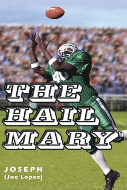 Joseph Lopez - Hail Mary, E-bok