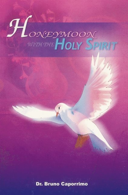 Bruno Caporrimo - Honeymoon with the Holy Spirit, E-bok