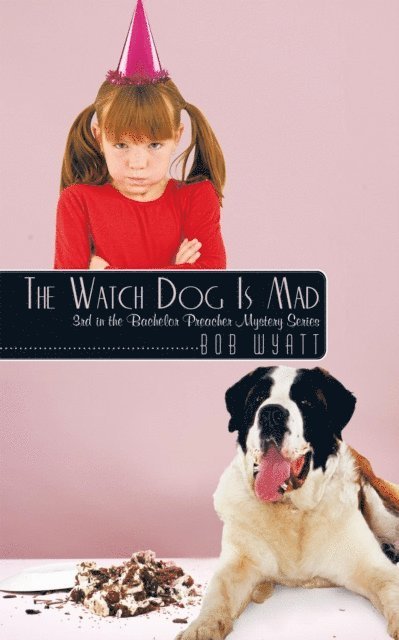 Bob Wyatt - Watch Dog Is Mad, E-bok