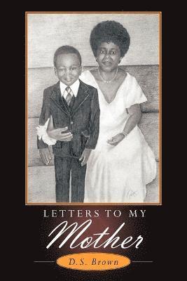 D.S. Brown - Letters To My Mother, Häftad