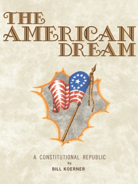 Bill Koerner - American Dream, E-bok