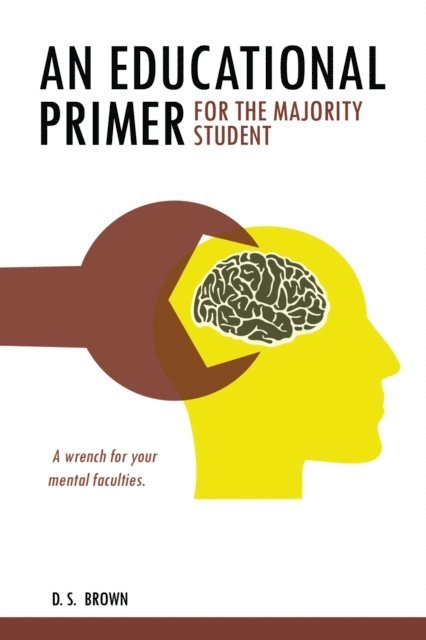 D.S. Brown - Educational Primer for the Majority Student, E-bok