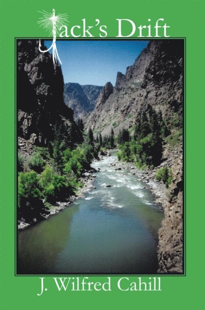J. Wilfred Cahill - Jack's Drift, E-bok