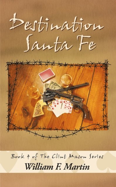 William F. Martin - Destination Santa Fe, E-bok