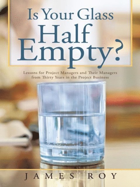 James Roy - Is Your Glass Half Empty?, E-bok