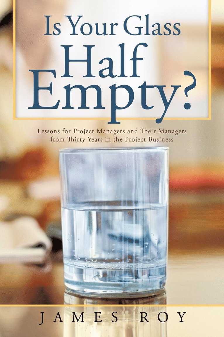 James Roy - Is Your Glass Half Empty?, Häftad