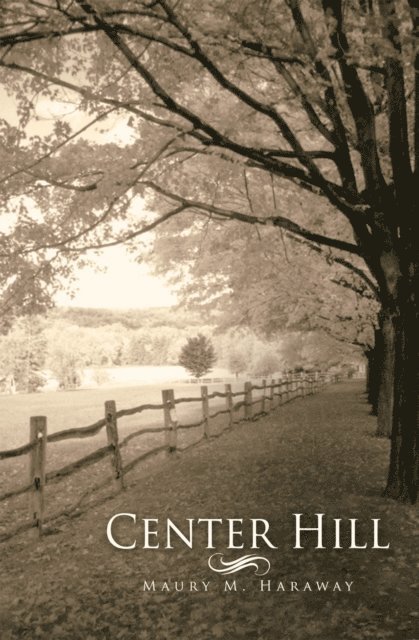 Maury M. Haraway - Center Hill, E-bok