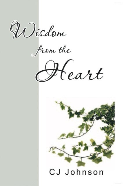 CJ Johnson - Wisdom from the Heart, E-bok