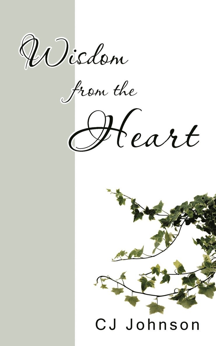 CJ Johnson - Wisdom from the Heart, Häftad