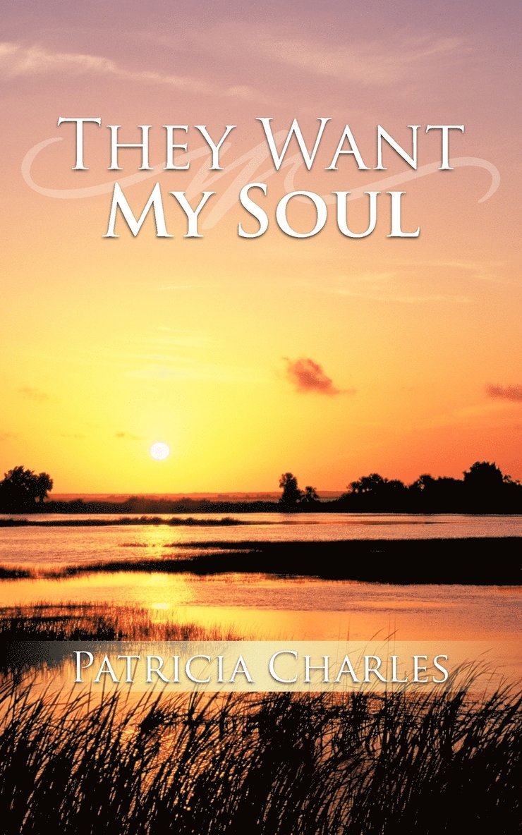 Patricia Charles - They Want My Soul, Häftad. Tillgänglighet: Lägg i varukorg