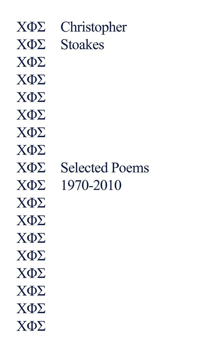 Christopher Stoakes - Selected Poems 1970-2010, Häftad. Tillgänglighet: Lägg i varukorg